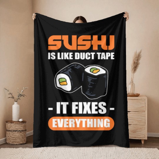 Sushi Is Like Duct Tape It Fixes Everything Sushi Throw Blankets