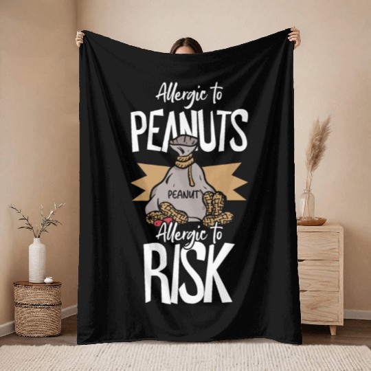 Allergic To Peanuts Allergic To Risk Peanut Throw Blankets