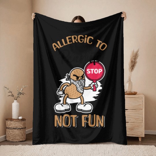 Allergic To Peanuts Not Fun Peanut Allergic Throw Blankets