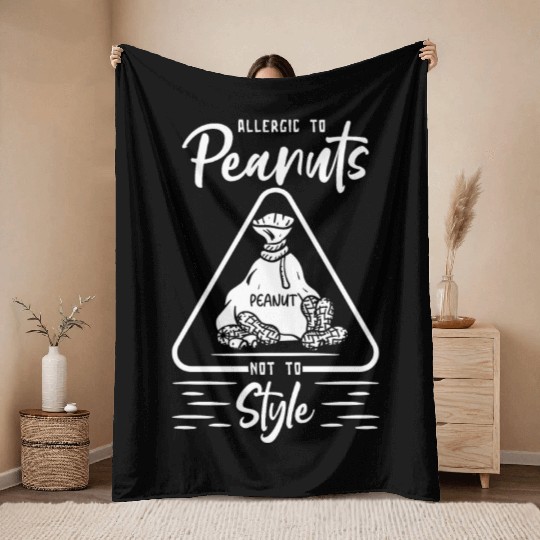 Allergic To Peanuts Not To Style Peanut Allergic Throw Blankets