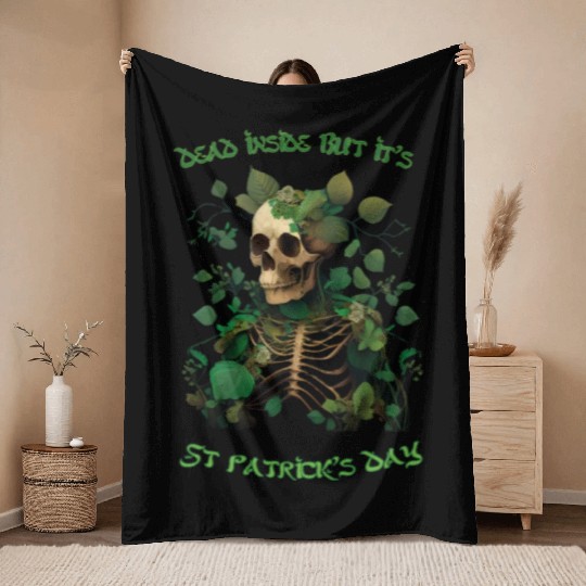 Dead inside but its St Patrick's Throw Blankets