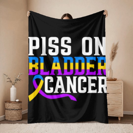 Piss On Bladder Cancer Awareness Month Throw Blankets