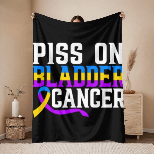 Piss On Bladder Cancer Awareness Month Throw Blankets