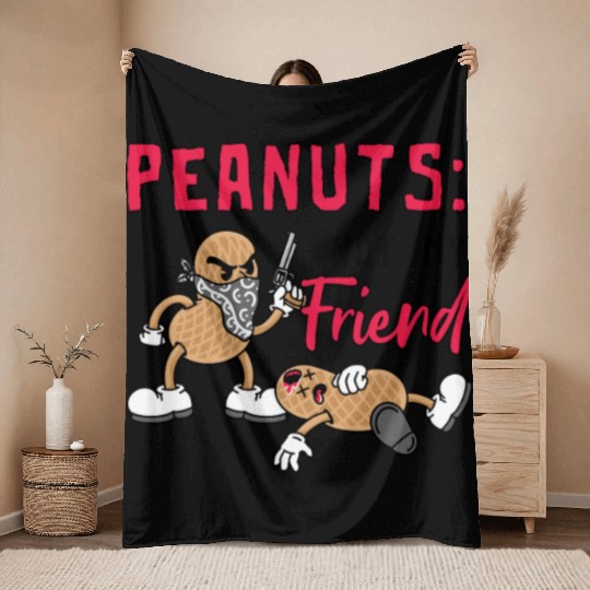 Peanuts Not My Friend Peanut Allergic Throw Blankets