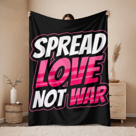 Spread Love Not War Throw Blankets