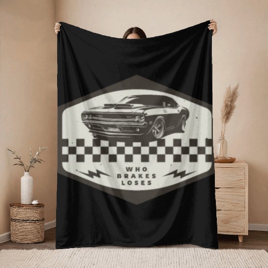 Who Brakes Loses Muscle Car Lover Racing Throw Blankets