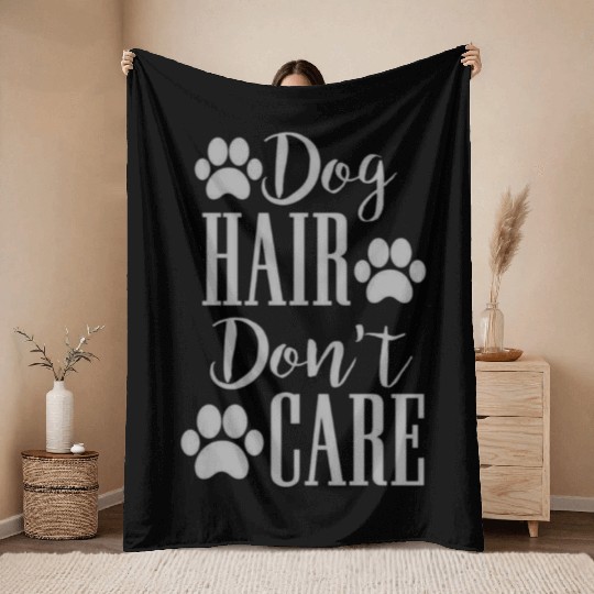 Dog hair don't care Throw Blankets