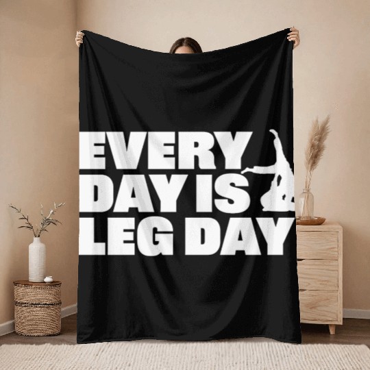 Every Day is Leg Day BJJ Apparel Throw Blankets