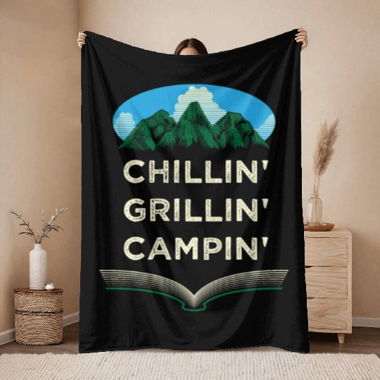 Chillin Grillin Campin Funny Camping Humor Camper Throw Blankets