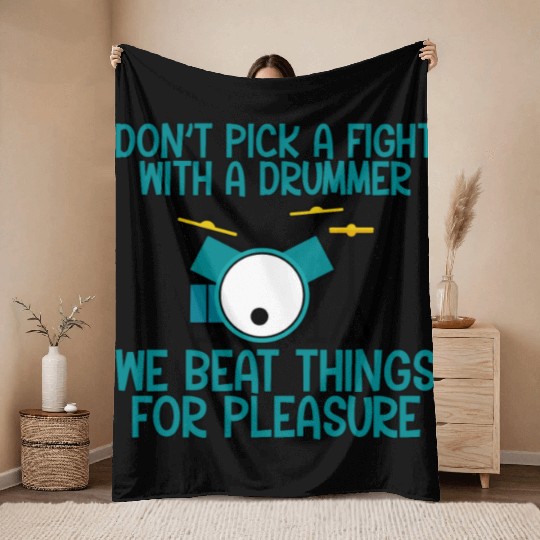 Don't Pick A Fight With A Drummer Throw Blankets