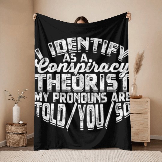 Conspiracy Theorist Theory Science Fiction Throw Blankets