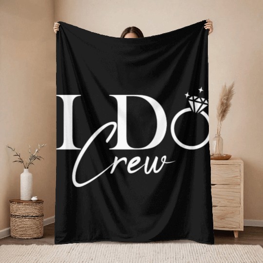 I Do Crew Bride bachelorette party Throw Blankets