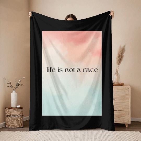 life is not a race Throw Blankets