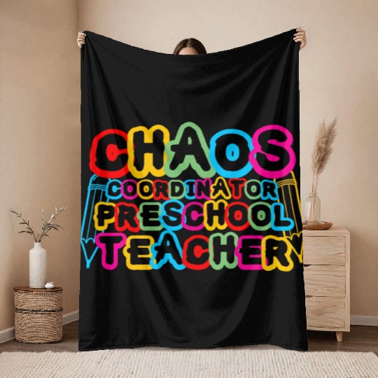 Chaos Coordinator Preschool Teacher Throw Blankets