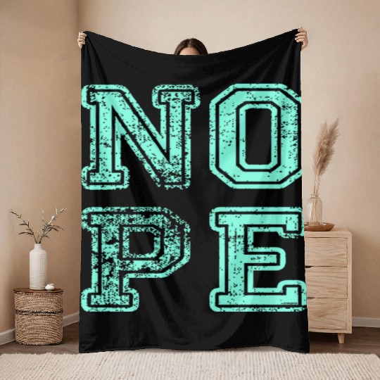 NOPE - don't be a yes person! Throw Blankets