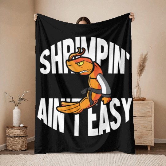 Funny Jiu Jitsu Shrimp Pun Shrimpin Aint Easy Throw Blankets