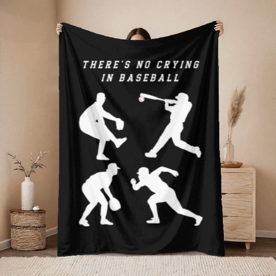 There's No Crying In Baseball Throw Blankets