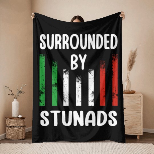 Surrounded By Stunads Italian Pride Italy Flag Throw Blankets