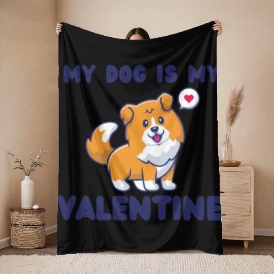my dog is my valentine for dog lover Throw Blankets