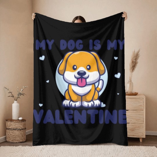 my dog is my valentine for dog lover Throw Blankets