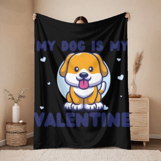 my dog is my valentine for dog lover Throw Blankets