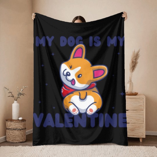 my dog is my valentine for dog lover Throw Blankets