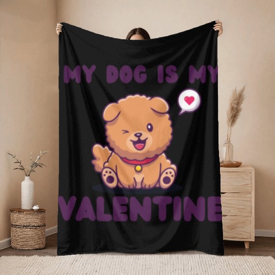 my dog is my valentine for dog lover Throw Blankets