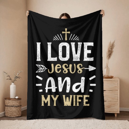 I Love Jesus And My Wife - Jesus Throw Blankets
