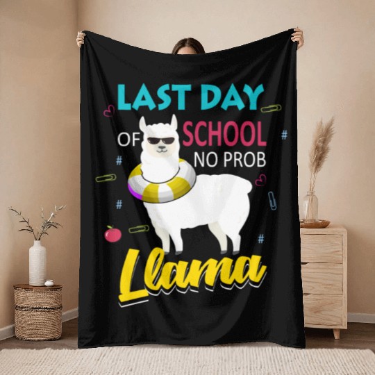 Llama Last Day of School Teacher No Prob Throw Blankets