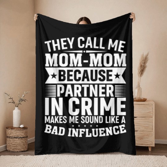 They Call Me Mom=mom Because Partner in Crime Moth Throw Blankets