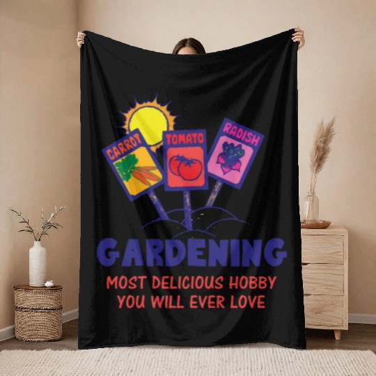 GARDENING NEXT DELICIOUS HOBBY YOU WILL EVER LOVE Throw Blankets