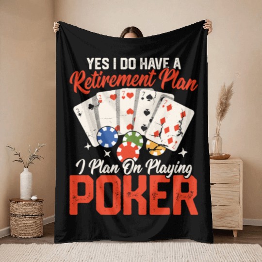 Yes I Do Have A Retirement Plan Gambling Poker Pl Throw Blankets