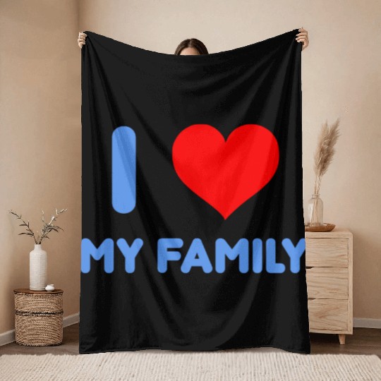 I Love My Family Throw Blankets
