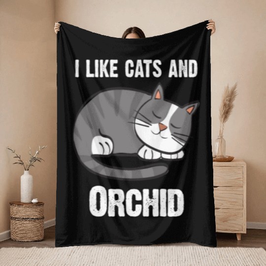 I Like Cats And Le Orchidee -Gift For Cat Lovers Throw Blankets