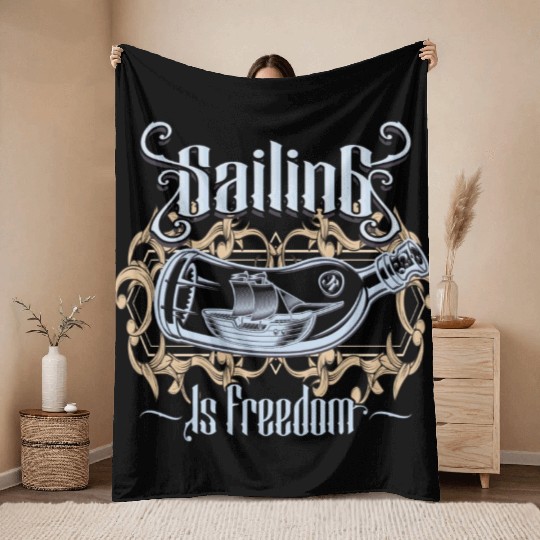 Sailing Is Freedom Throw Blankets