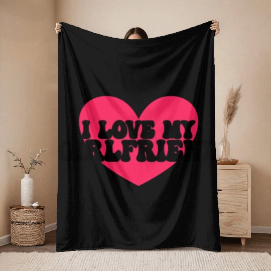 I love my girlfriend Throw Blankets