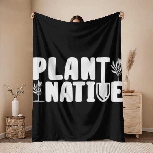 Gardener Plant Native Enthusiast Organic Plants Throw Blankets
