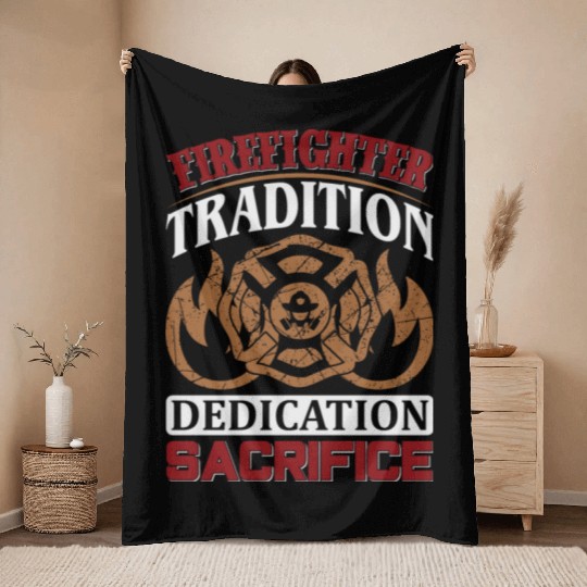 Firefighter Tradition to Sacrifice Throw Blankets