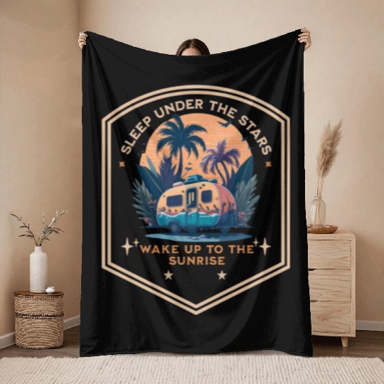 Sleep under the stars wake up to the sunrise Throw Blankets