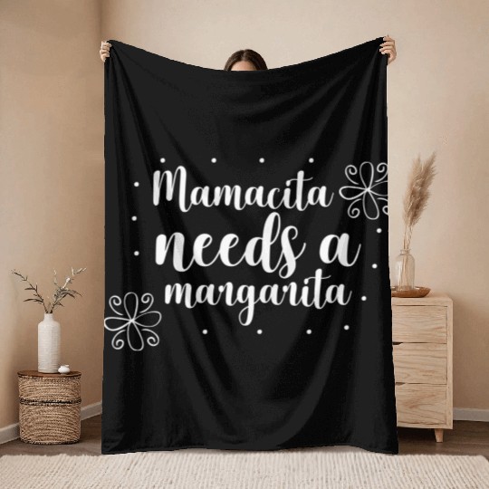 Mamacita needs a margarita Throw Blankets