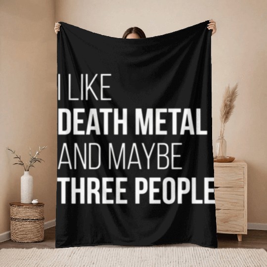 Death Metal Music I Like Death Metal And Maybe Thr Throw Blankets