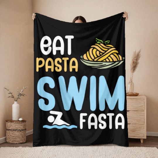 Eat Pasta Swim Fasta Throw Blankets