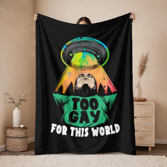 Too Gay For This World Rainbow Pride Month LGBTQ Throw Blankets