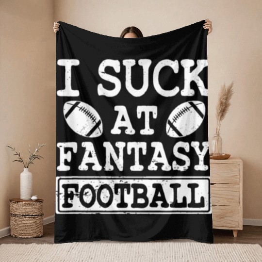 Funny I Suck At Fantasy Football League Loser Throw Blankets