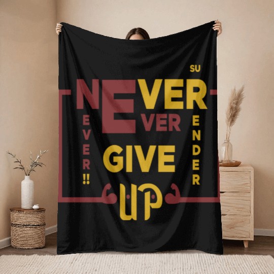 Never Give Up Throw Blankets