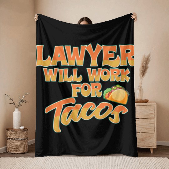 Lawyer Will Work For Tacos Throw Blankets