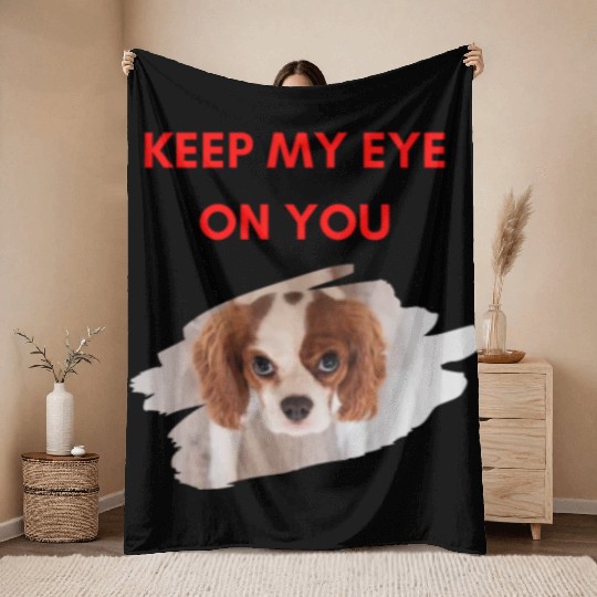 Funny dog, keep my eye on you for dog lovers. Throw Blankets