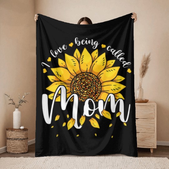 Cute I Love Being Called Mom Sunflower Women Throw Blankets
