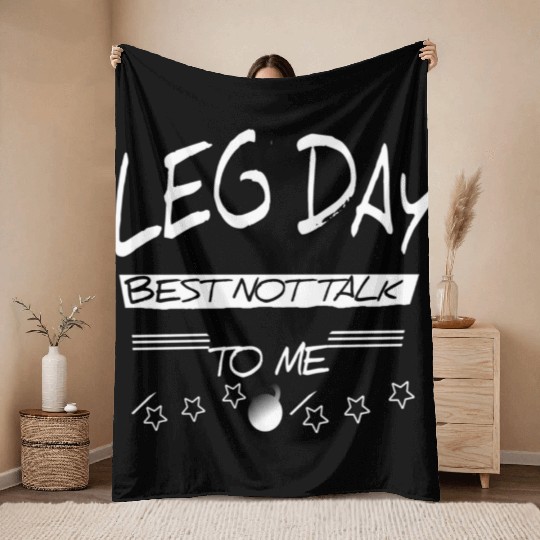 Leg day best not talk to me gift Fitness Gym Throw Blankets