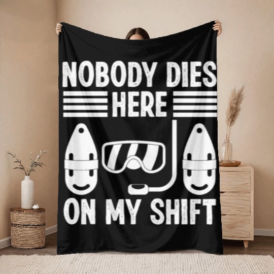 Lifeguard nobody dies here swimming pool guard Throw Blankets